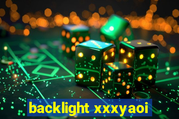 backlight xxxyaoi