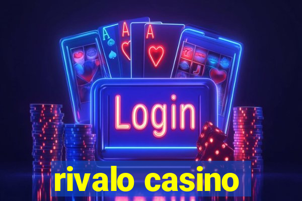 rivalo casino