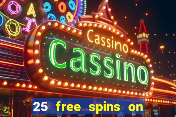 25 free spins on sign up casino