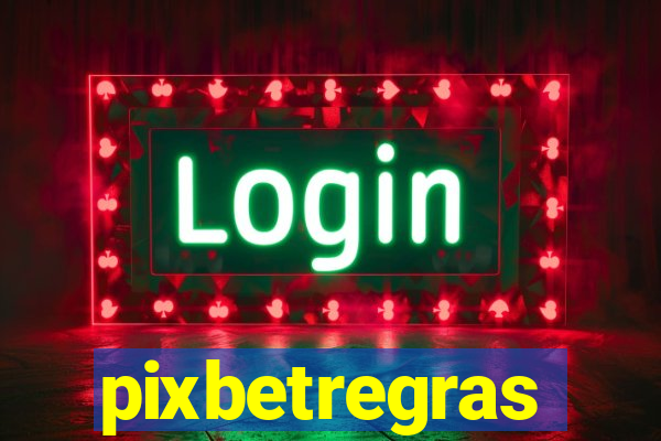 pixbetregras