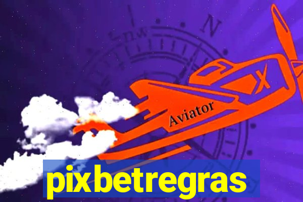 pixbetregras