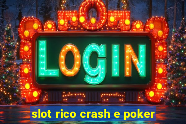 slot rico crash e poker