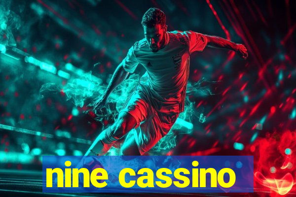 nine cassino