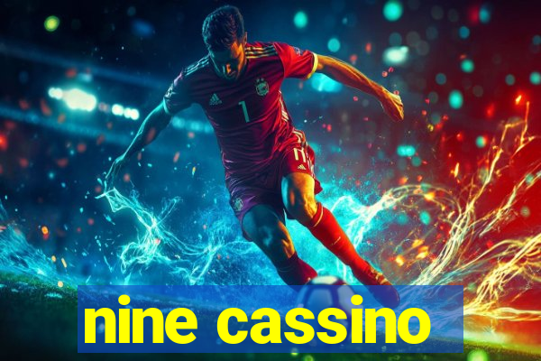 nine cassino