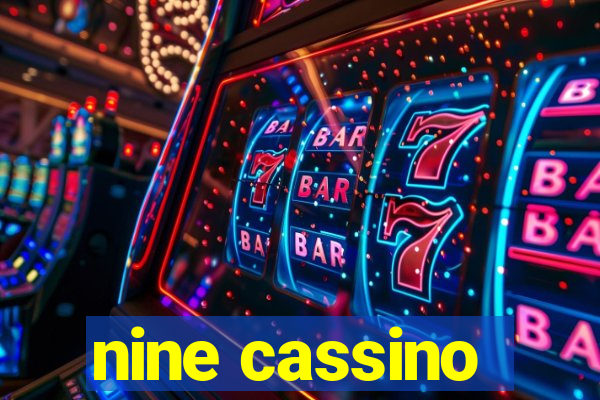 nine cassino