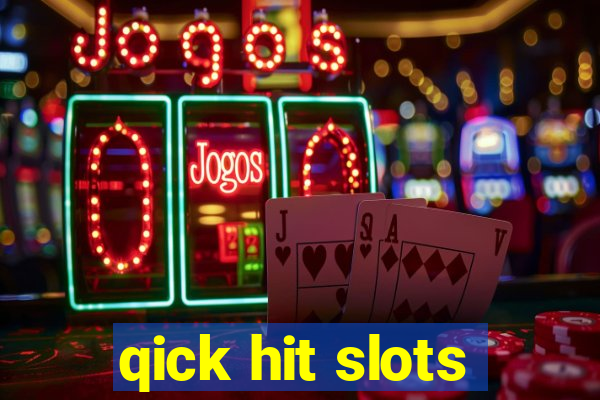 qick hit slots