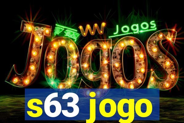 s63 jogo