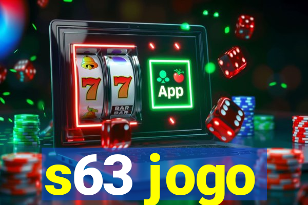 s63 jogo