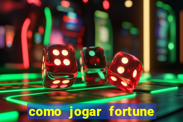 como jogar fortune tiger e ganhar dinheiro