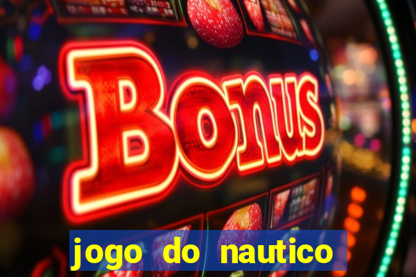 jogo do nautico hoje ao vivo