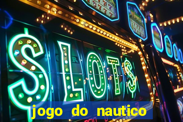 jogo do nautico hoje ao vivo