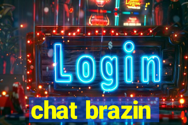 chat brazin