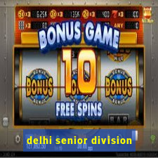 delhi senior division