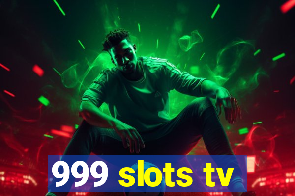 999 slots tv