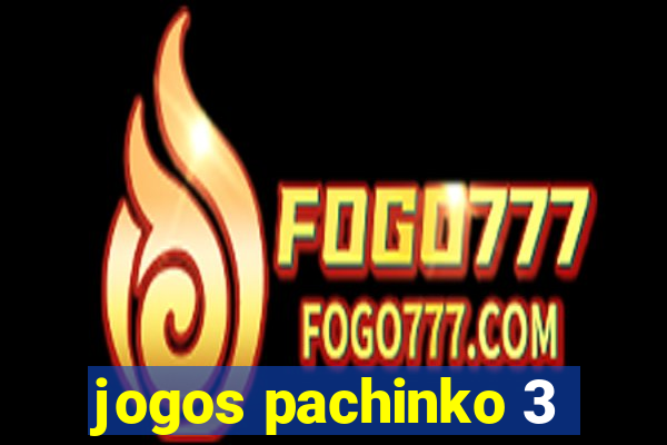 jogos pachinko 3