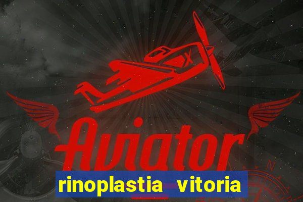 rinoplastia vitoria da conquista