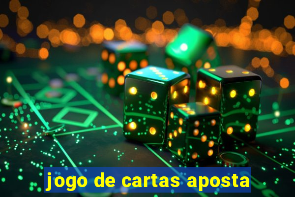 jogo de cartas aposta