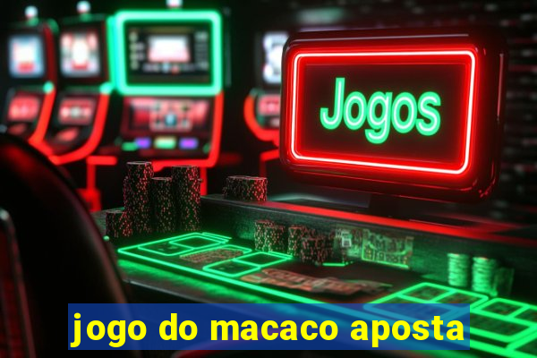 jogo do macaco aposta