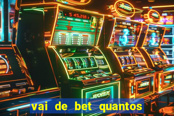 vai de bet quantos saques por dia