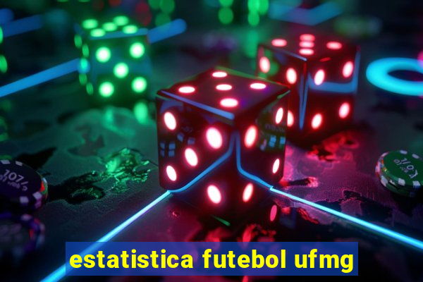 estatistica futebol ufmg