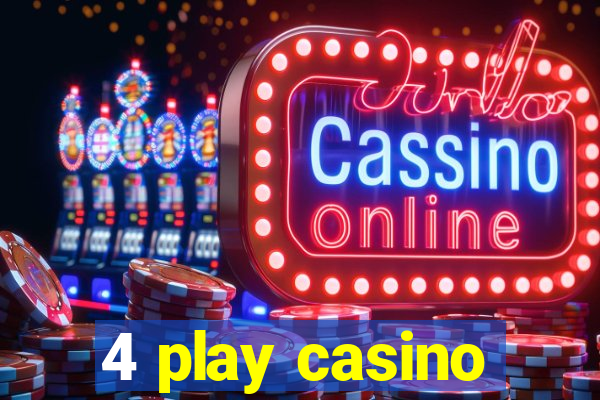 4 play casino