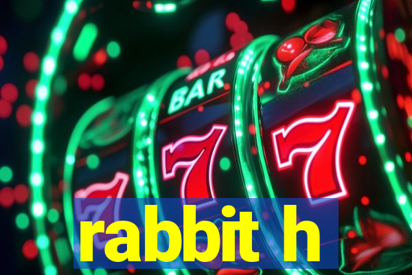 rabbit h