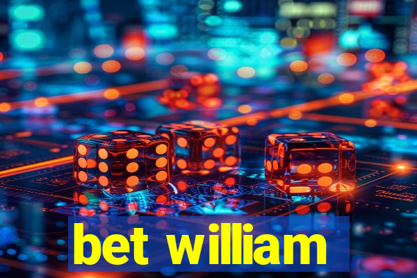 bet william