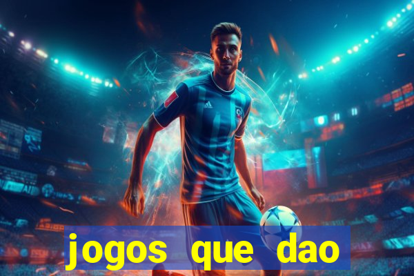 jogos que dao dinheiro ao se cadastrar