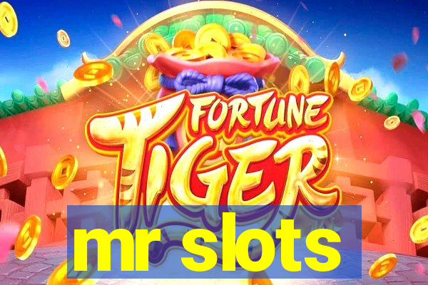 mr slots