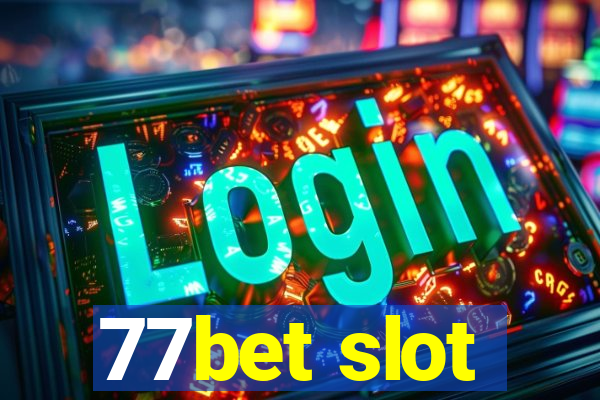 77bet slot