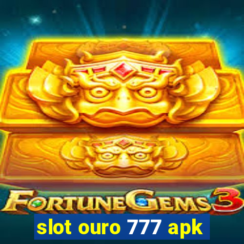 slot ouro 777 apk