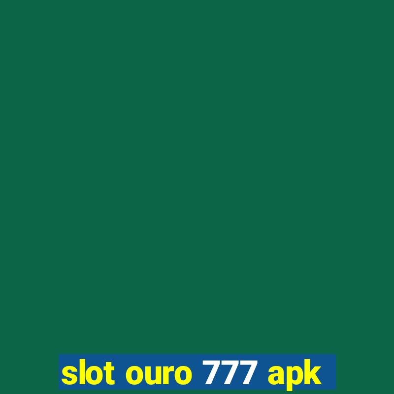 slot ouro 777 apk