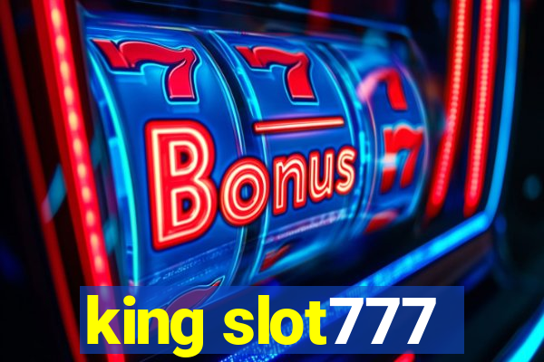 king slot777