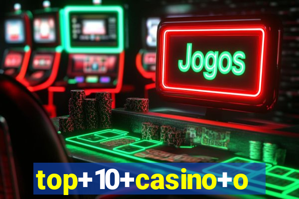 top+10+casino+online