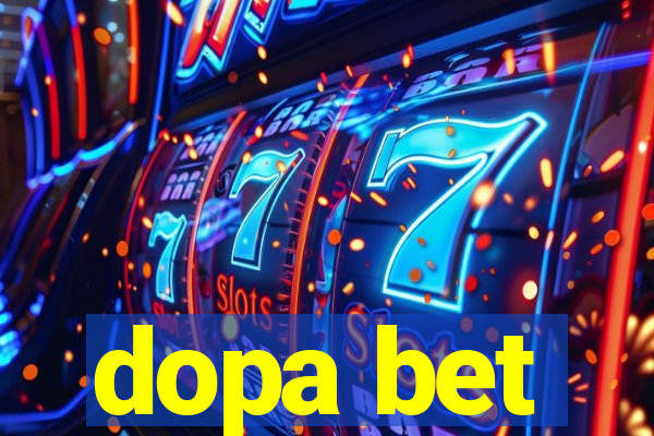 dopa bet