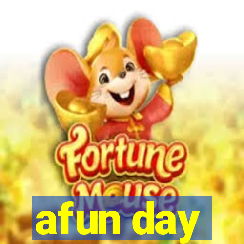 afun day