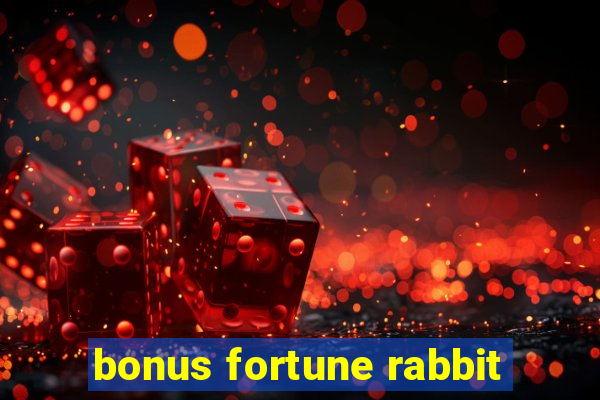 bonus fortune rabbit