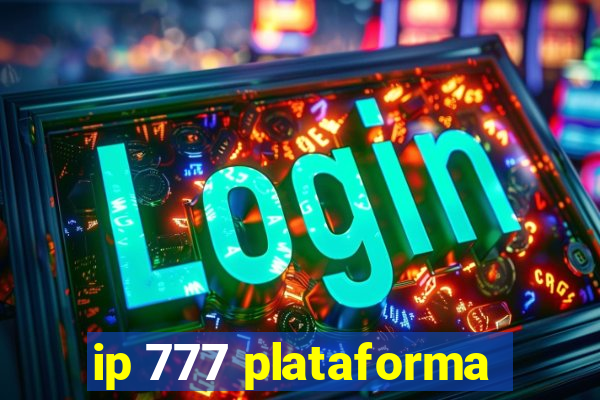 ip 777 plataforma