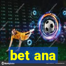 bet ana