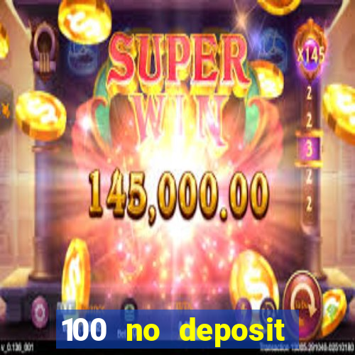 100 no deposit casino bonus codes