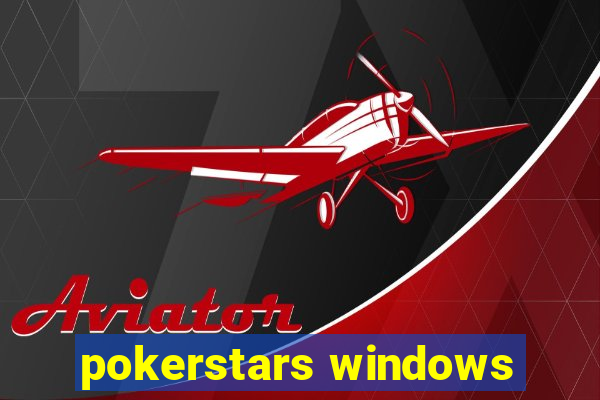 pokerstars windows