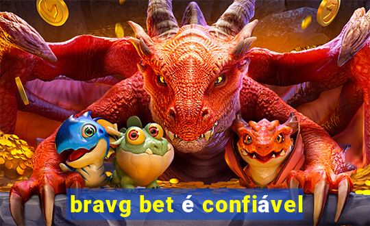 bravg bet é confiável