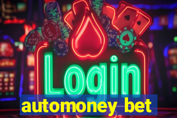 automoney bet