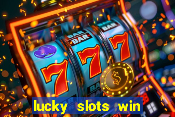 lucky slots win real cash gcash