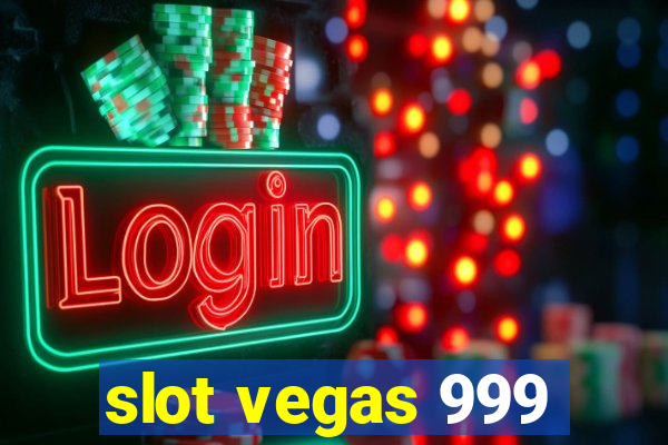 slot vegas 999