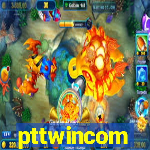 pttwincom