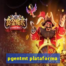 pgentmt plataforma