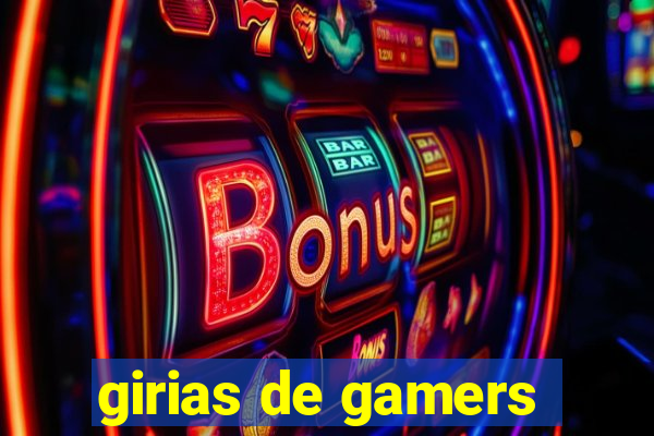 girias de gamers