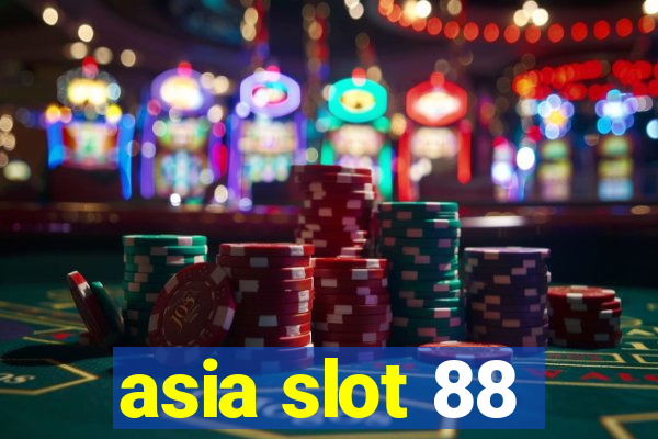 asia slot 88