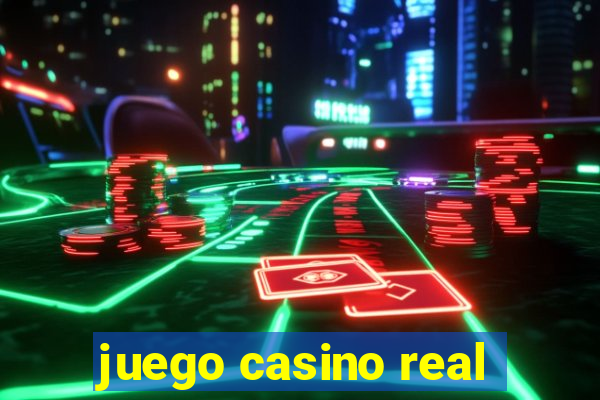 juego casino real